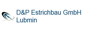 Kundenlogo von D & P Estrichbau GmbH Lubmin