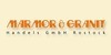 Kundenlogo von Marmor & Granit Handels GmbH Rostock