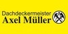 Kundenlogo von Müller Axel Dachdeckermeister