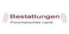 Kundenlogo von Bestattungshaus Pommersches Land Inh. Fam. Kelichhaus