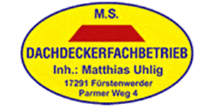 Kundenlogo von M.S. Dachdeckerfachbetrieb Inh. Matthias Ulig Kundenlogo von M.S. Dachdeckerfachbetrieb Inh. Matthias Ulig