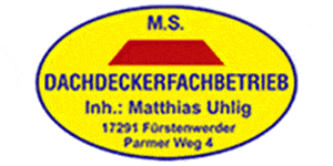 Kundenlogo von M.S. Dachdeckerfachbetrieb Inh. Matthias Ulig