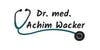 Kundenlogo von Wacker Achim Dr. Allgemeinmedizin