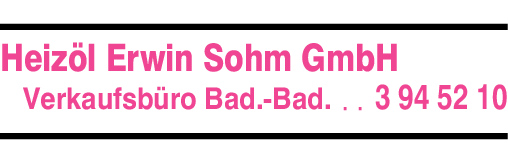 Anzeige Erwin Sohm GmbH Heizöl Verkaufsbüro Baden-Baden