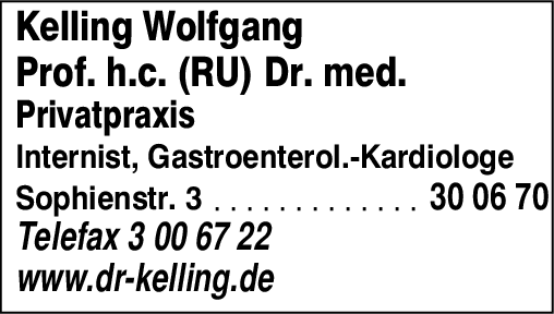 Anzeige Kelling Wolfgang Prof. h.c. (Ru) Dr. med. Privatpraxis Internist Kardiologe-Gastroenterologe