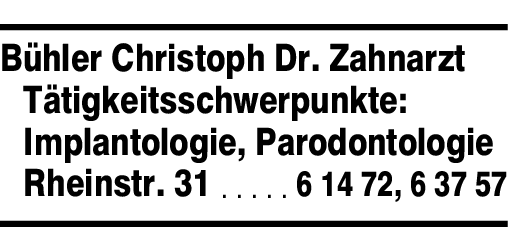 Anzeige Bühler Christoph Dr.med.dent. Zahnarzt, Implantologie, Parodontologie