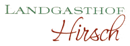 Kundenlogo von Hirsch Landgasthof - Hotel