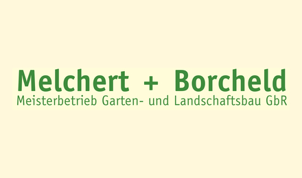 Kundenlogo von Melchert + Borcheld Meisterbetrieb Garten- und Landschaftsbau GbR
