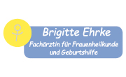 Kundenlogo Brigitte Ehrke Fachärztin für Frauenheilkunde