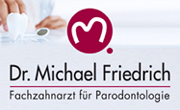 Kundenlogo Friedrich Michael Dr. Fachpraxis für Parodontologie