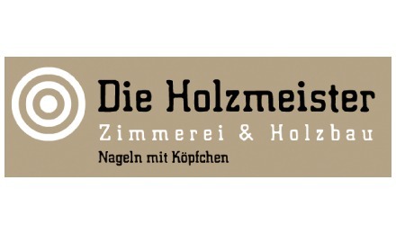 Kundenlogo von Die Holzmeister GmbH